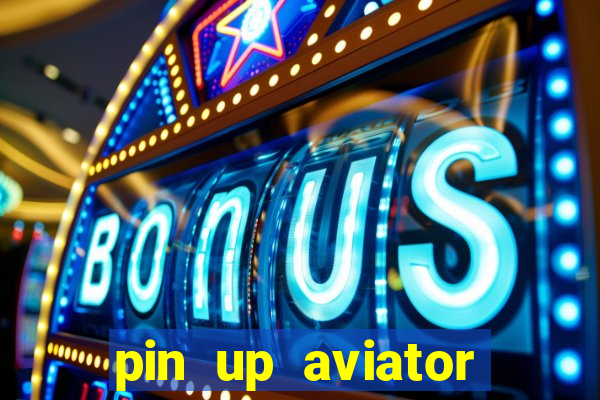 pin up aviator promo code